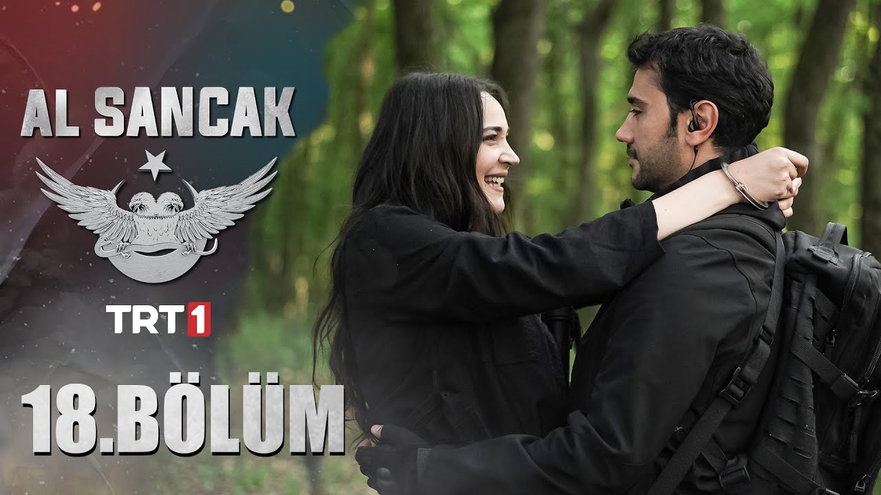 Al Sancak 18. Bölüm @alsancaktrt