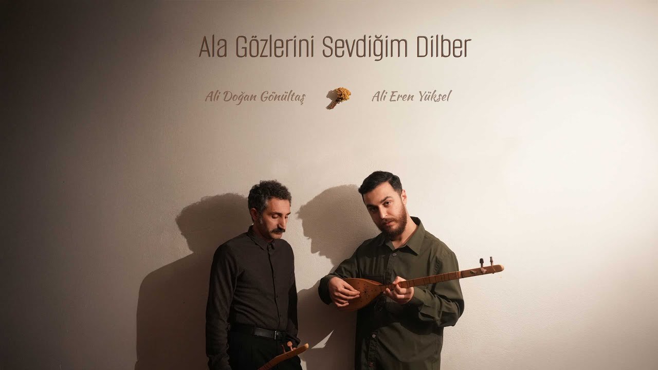 Ala Gözlerini Sevdiğim Dilber - Ali Eren Yüksel & Ali Doğan Gönültaş #karacaoğlan #youtube