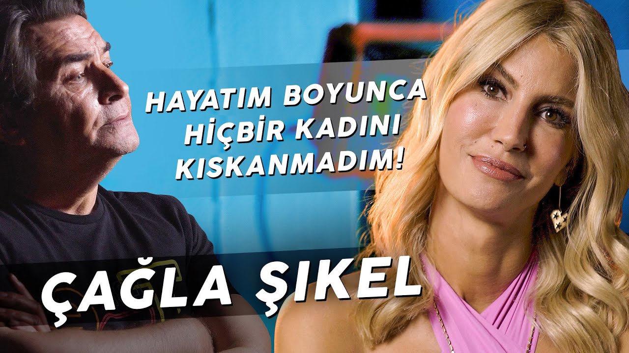 ÇAĞLA ŞIKEL 