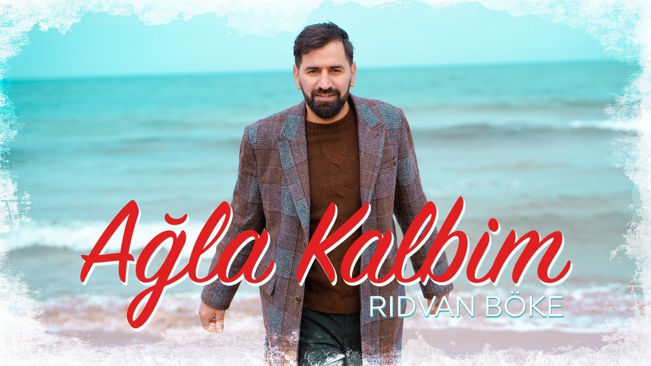 Ağla Kalbim / Rıdvan Böke
