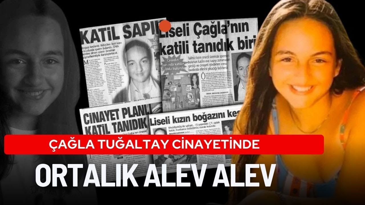 ÇAĞLA TUĞALTAY CİNAYETİNDE ORTALIK ALEV ALDI! GÜNDEMDE NELER VAR?