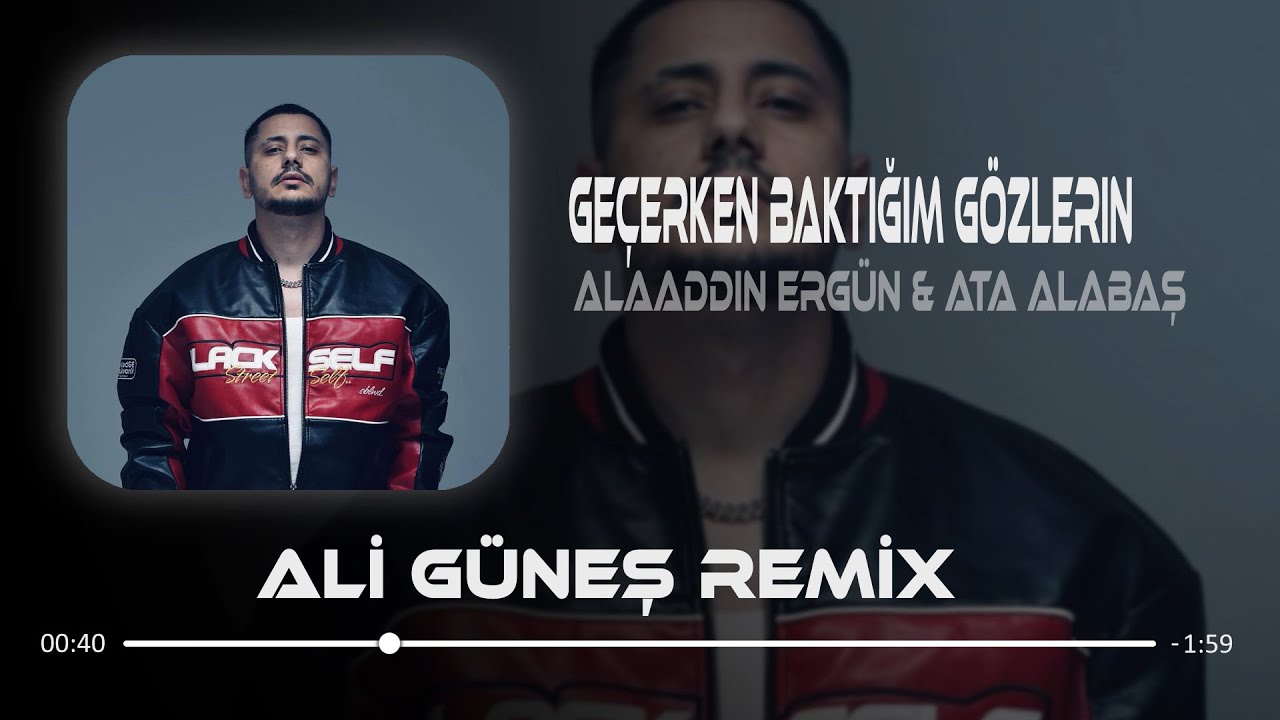 Alaaddin Ergün & Ata Alabaş - Geçerken Baktığım Gözlerin (Prod. Ali Güneş)