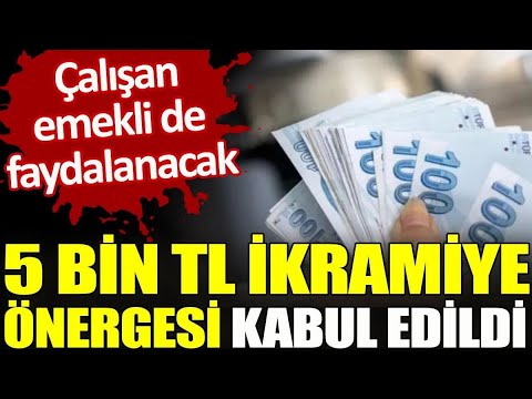 Çalışan Emekliye 5000 TL İkramiye Önergesi Kabul Edildi