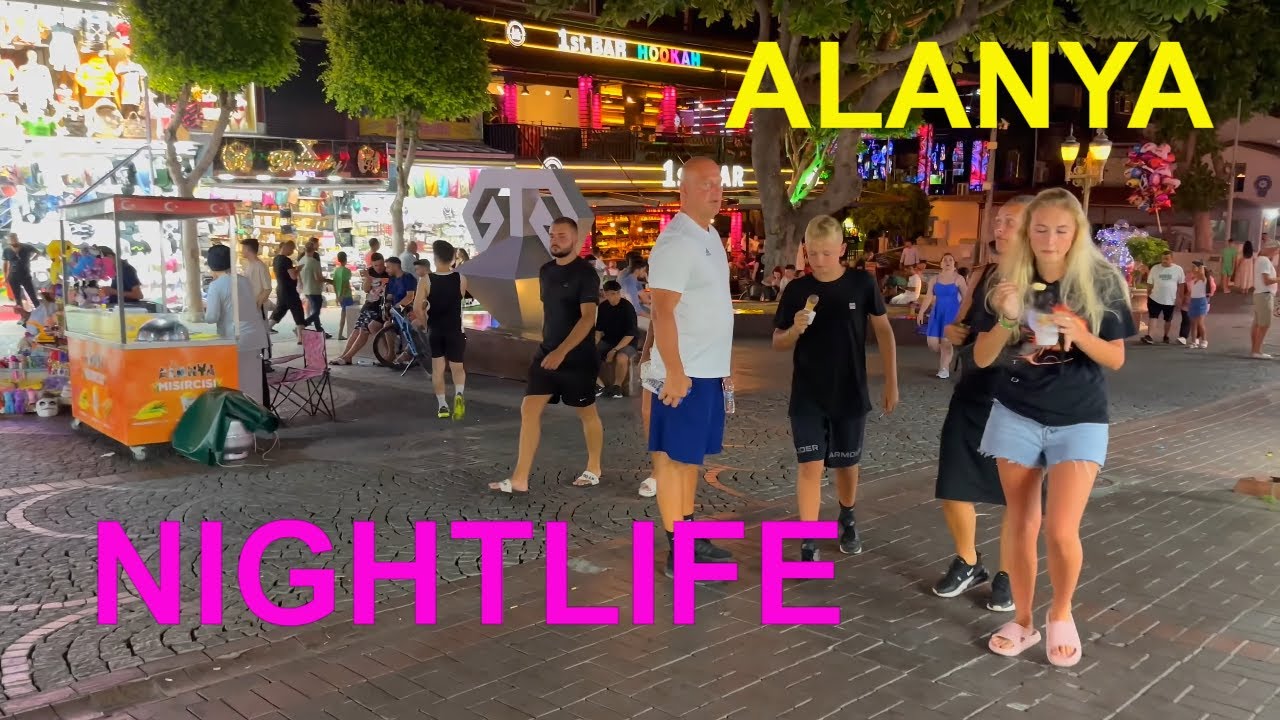 ALANYA TURKEY NIGHTLIFE July 2023