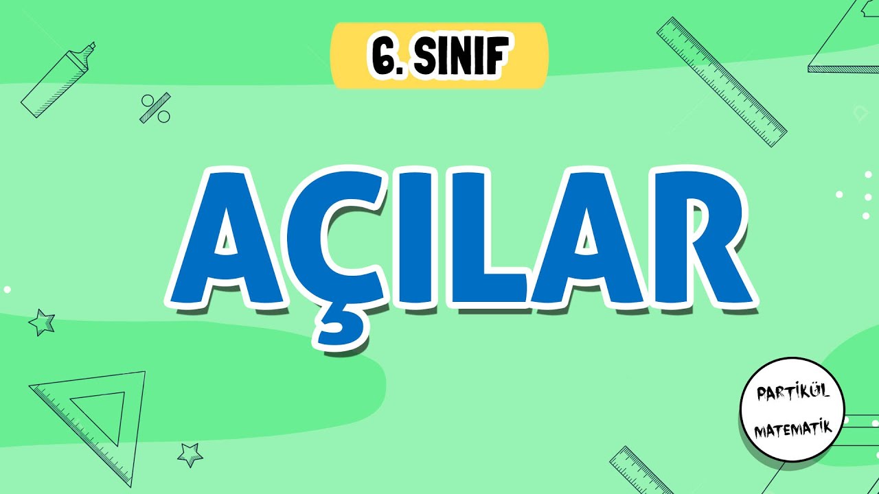 Açılar | 6.Sınıf Matematik | 2024