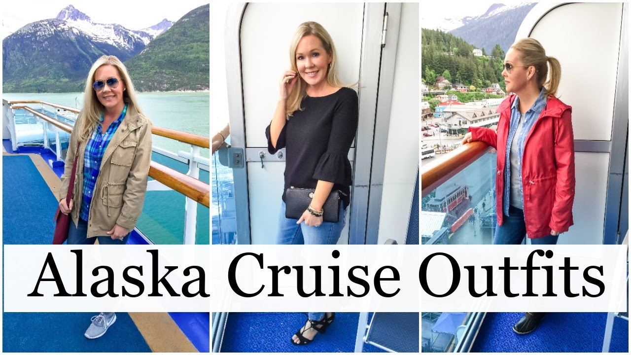 ALASKA CRUISE OUTFITS | What To Wear On A Alaska Cruise