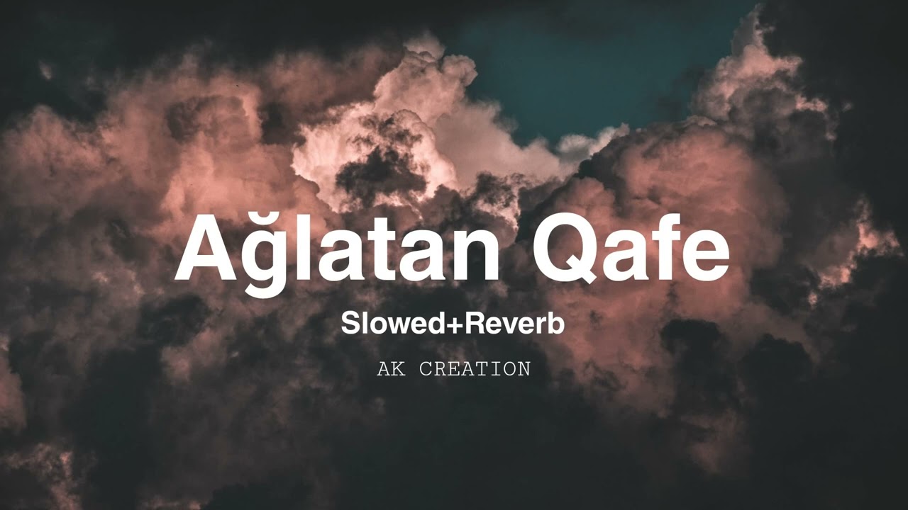 Ağlatan Qafe Slowed + Reverb || (original audio)