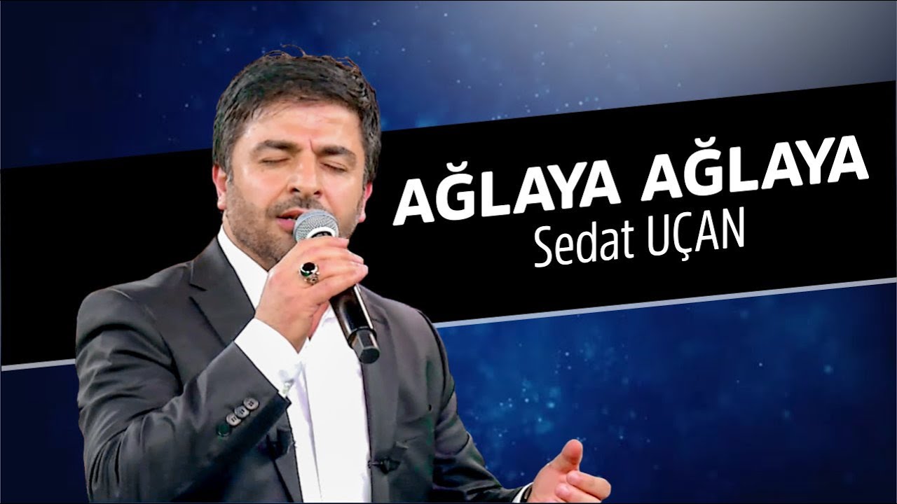 Ağlaya Ağlaya İlahisi | Sedat Uçan