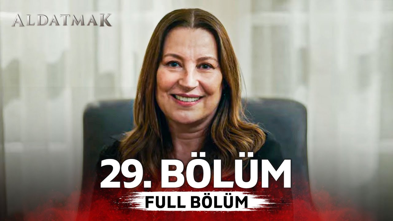 Aldatmak 29. Bölüm