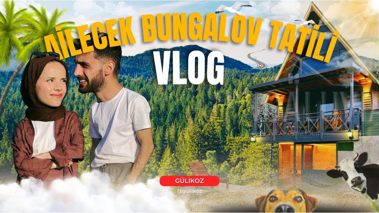 AİLECEK BUNGALOV TATİLİ