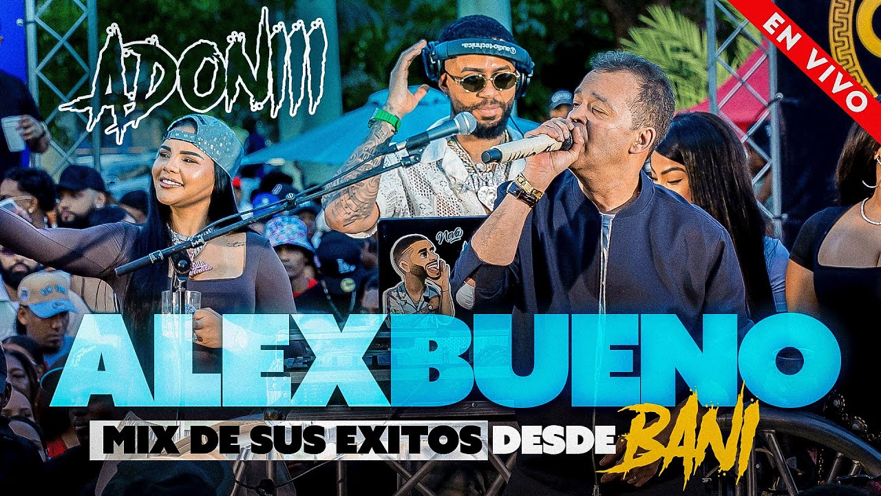 ALEX BUENO MIX 🎤 CANTANDO EXITOS EN VIVO CON DJ ADONI ( BACHATA MIX , MERENGUE MIX , SALSA MIX )
