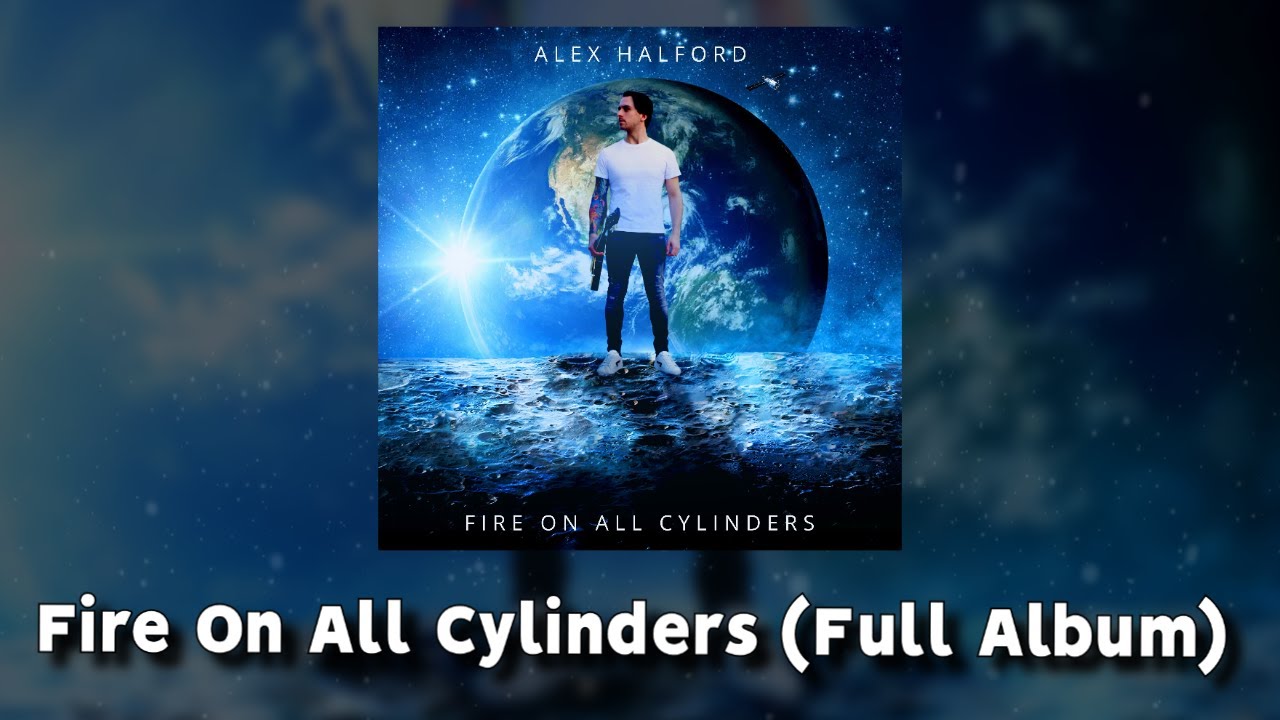 Alex Halford - Fire On All Cylinders (Full Album)