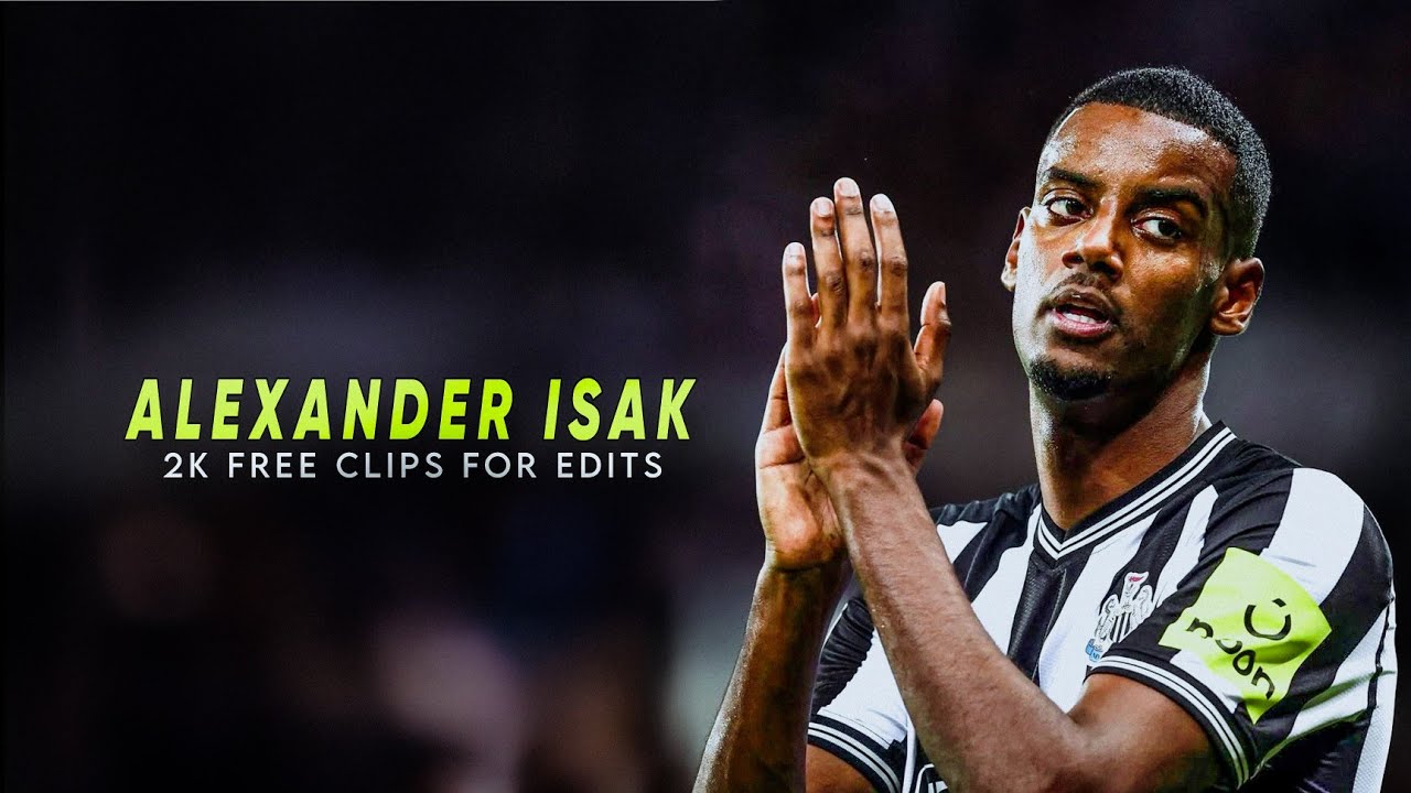Alexander Isak 2025 ● FREE CLIPS / NO WATERMARK ● FREE TO USE ● 2K 1440p