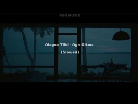 Aleyna Tilki - Ayrı Gitme (Slowed)