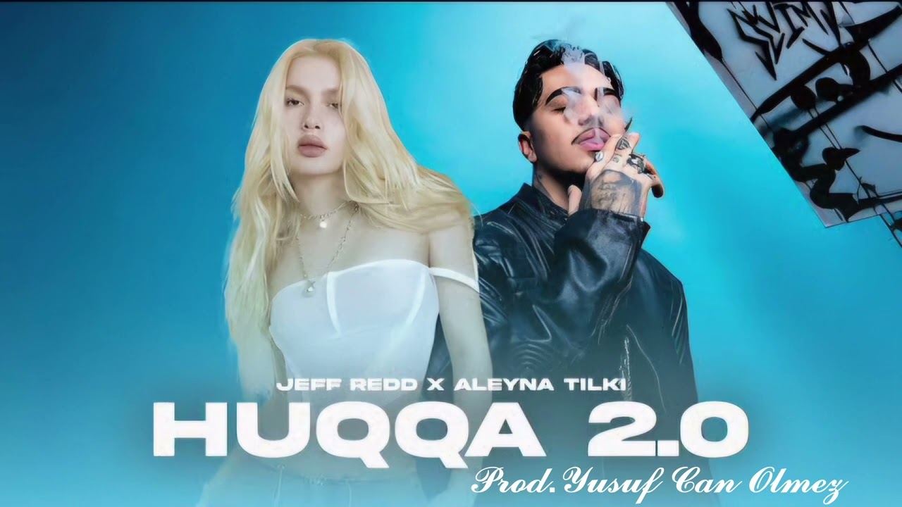 Aleyna Tilki & Jeff Redd & Era7Capone - HUQQA 2.0 | Prod.Yusuf Can Ölmez