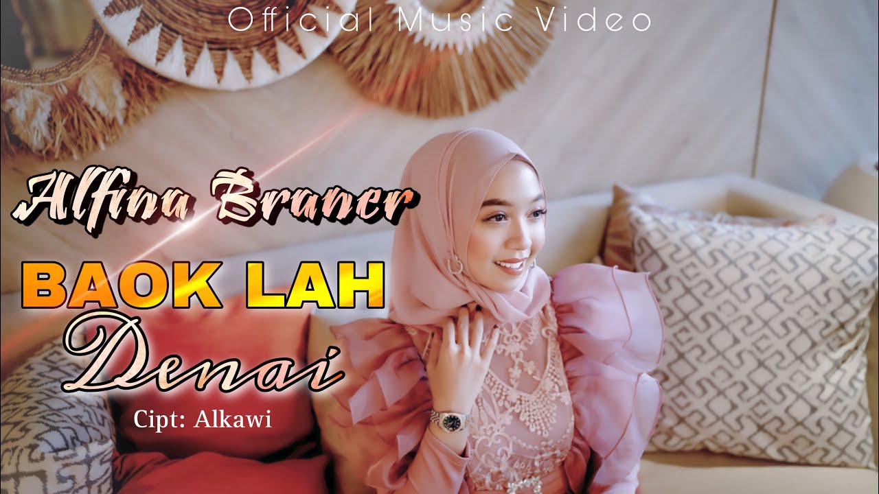 ALFINA BRANER - BAOK LAH DENAI | Cipt: Alkawi | Official Music Video | LAGU MINANG TERBARU 2023