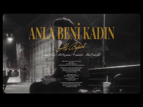 Ali Beykant - Anla Beni Kadın (Official Video)