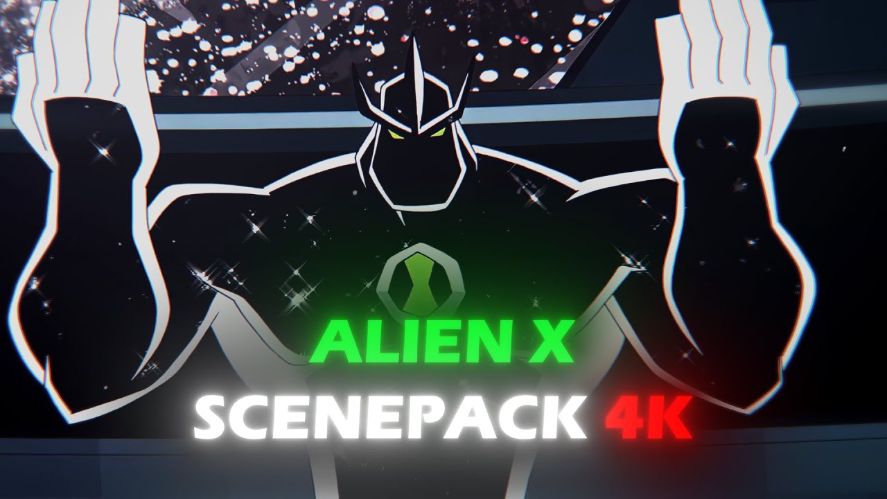 Alien X Scenepack 4K | #ben10