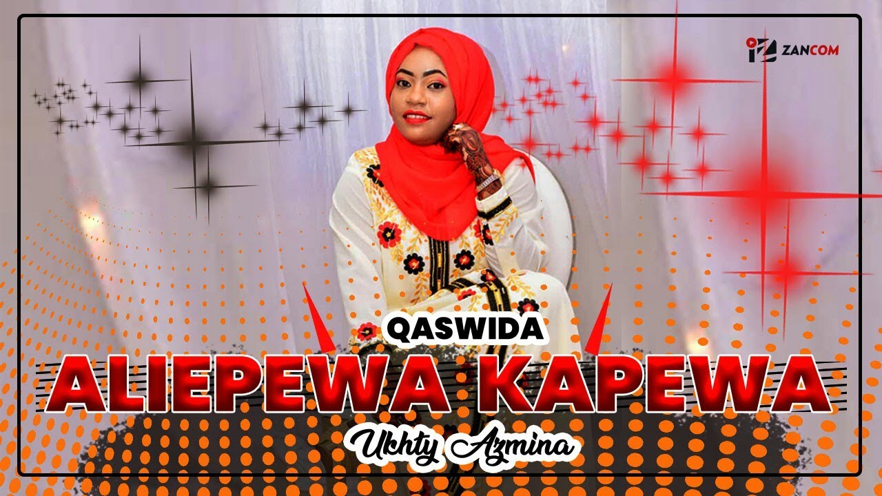 ALIEPEWA KAPEWA, HII NI KIBOKO YAO KUTOKA KWA UKHTY AZMINA.