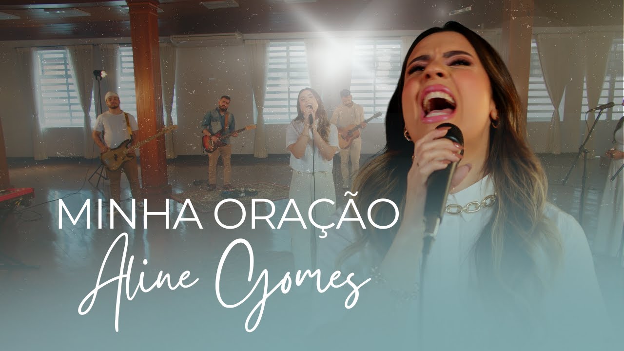 Aline Gomes | Minha Oração | Clipe Oficial