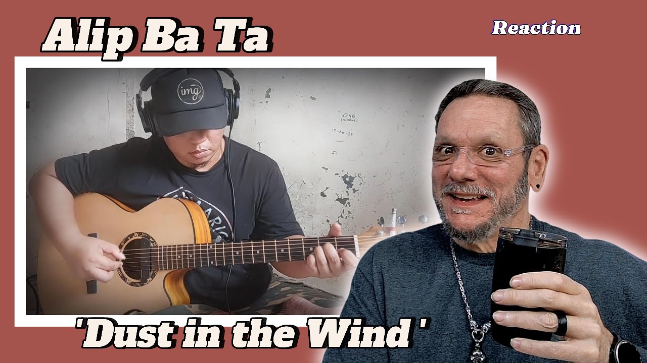 Alip Ba Ta | Dust In The Wind (Fingerstyle Cover) | First Time Hearing