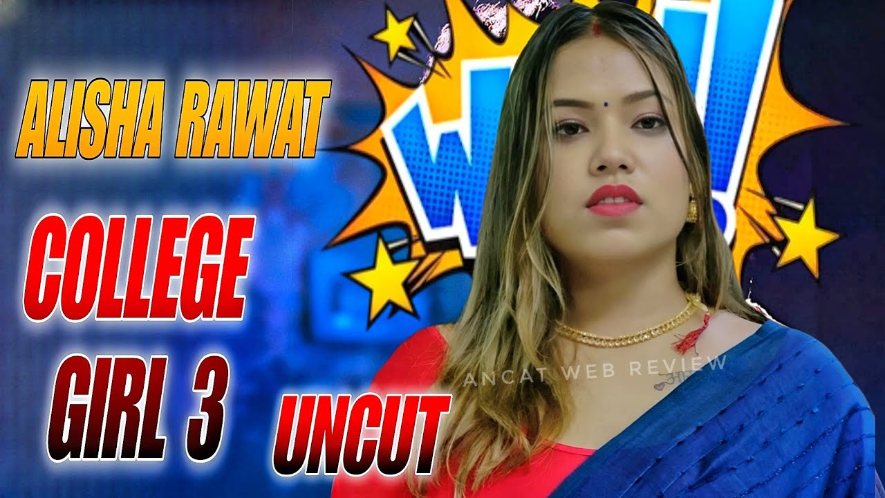 Alisha Rawat College Girl Latest Episode 3 U*cut Series