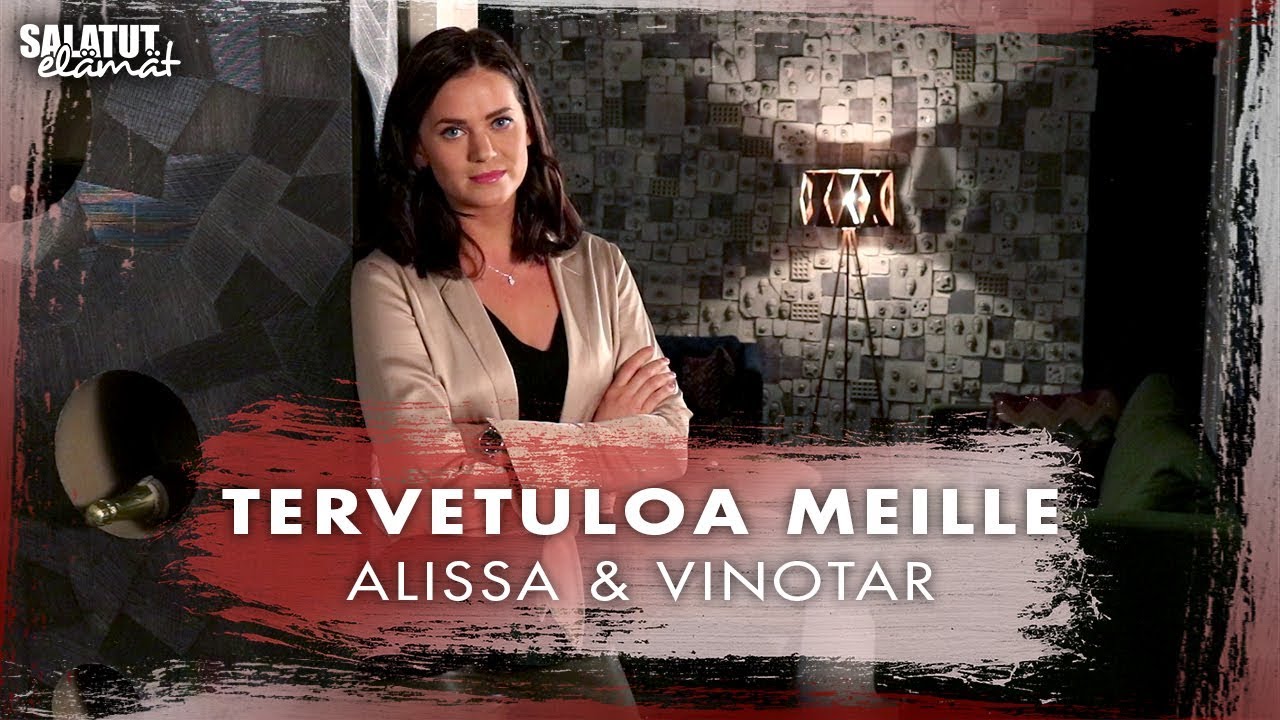Alissa & Vinotar | Tervetuloa meille | Salatut elämät