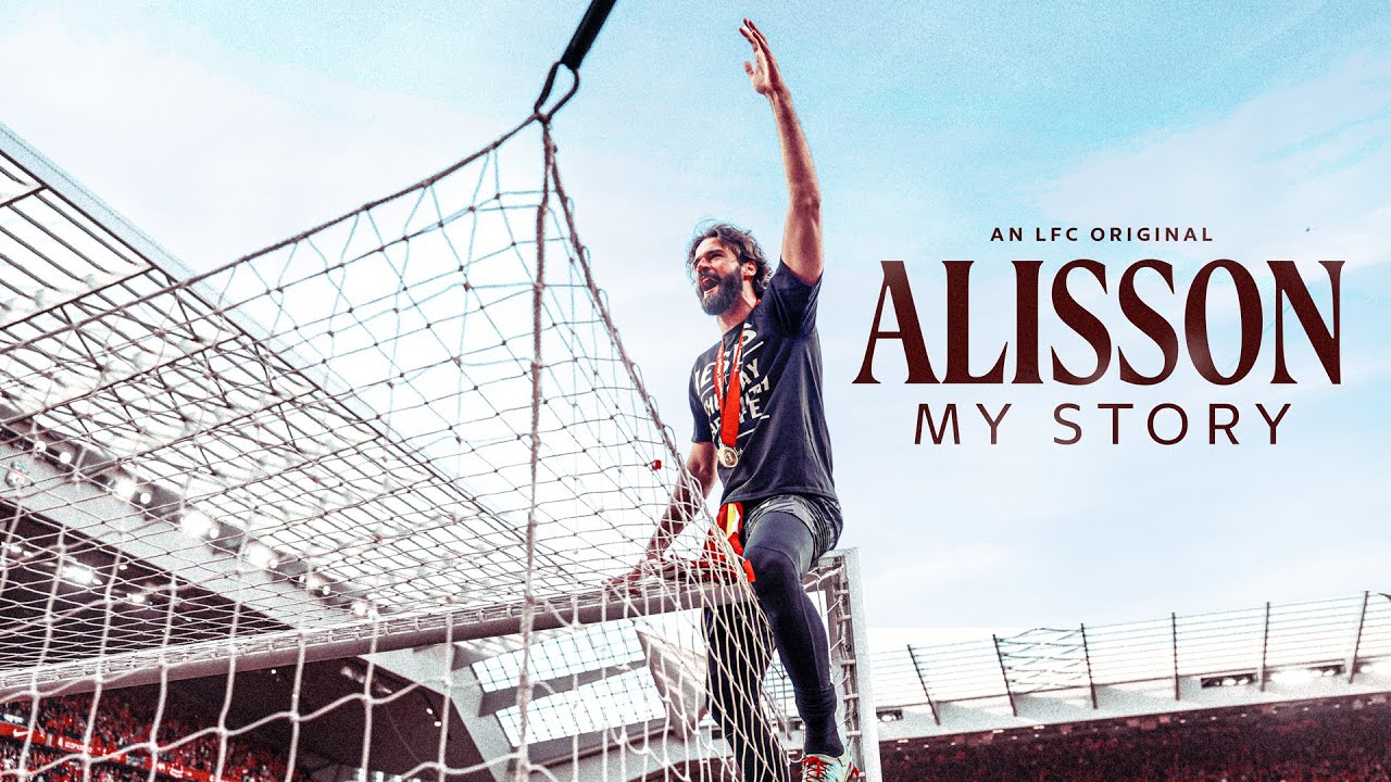 Alisson: My Story | Brand-new Docuseries Coming Soon! Liverpool FC