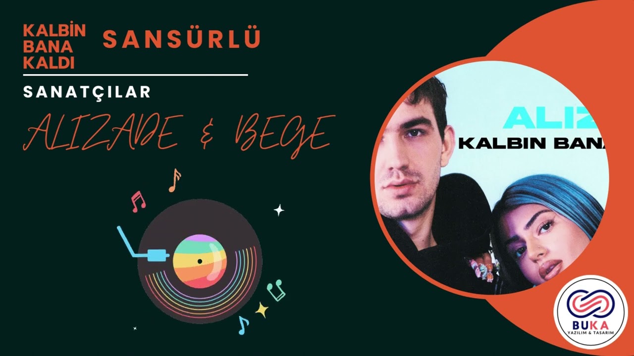 ALIZADE & BEGE - Kalbin bana kaldı - Sansürlü