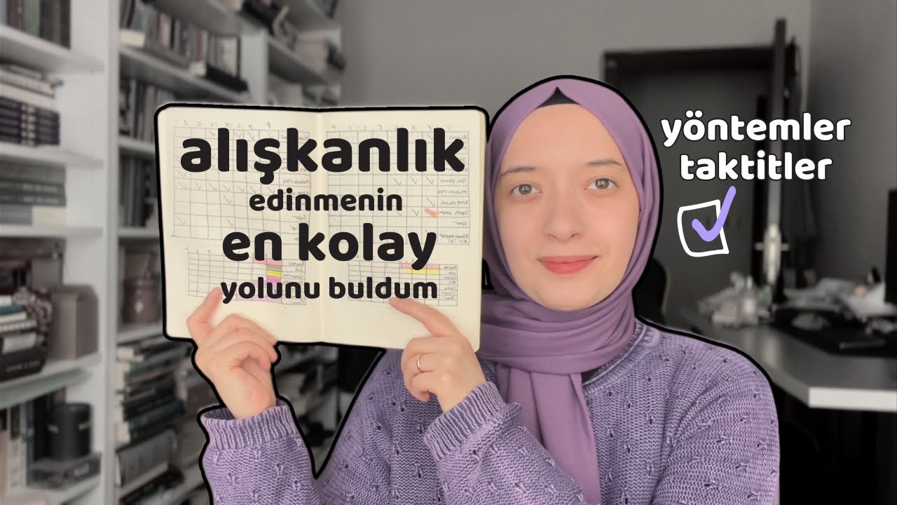 Alışkanlık edinmenin 'en kolay' yolu (garanti yöntem ve taktikler) | Alışkanlık takibi