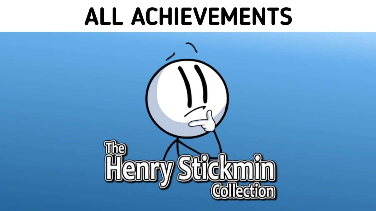 All achievements | The Henry Stickmin Collection