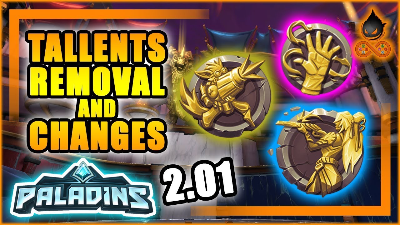 All Tallents Removals and Changes for Paladins 2.01