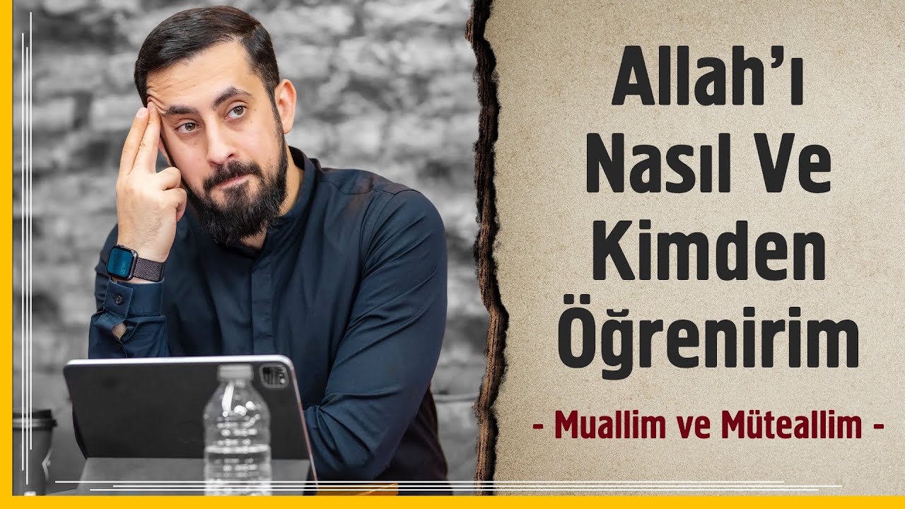 Allah'ı Nasıl Ve Kimden Öğrenirim? - Muallim ve Müteallim | Mehmet Yıldız @hayalhanem