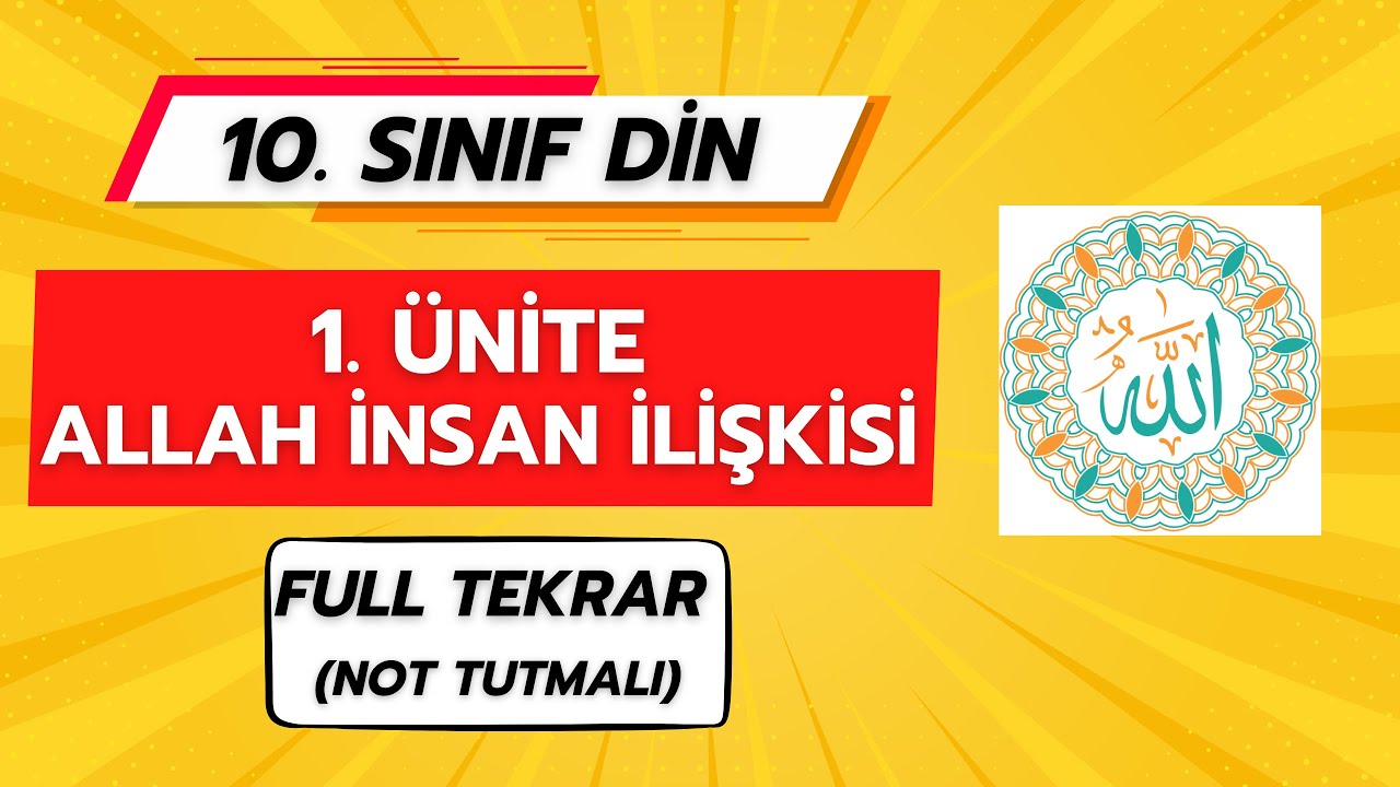 ALLAH İNSAN İLİŞKİSİ (1. ÜNİTE FULL TEKRAR) | 10. SINIF DİN KÜLTÜRÜ