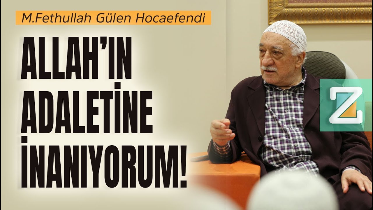 Allah’ın adaletine inanıyorum! | M.Fethullah Gülen Hocaefendi