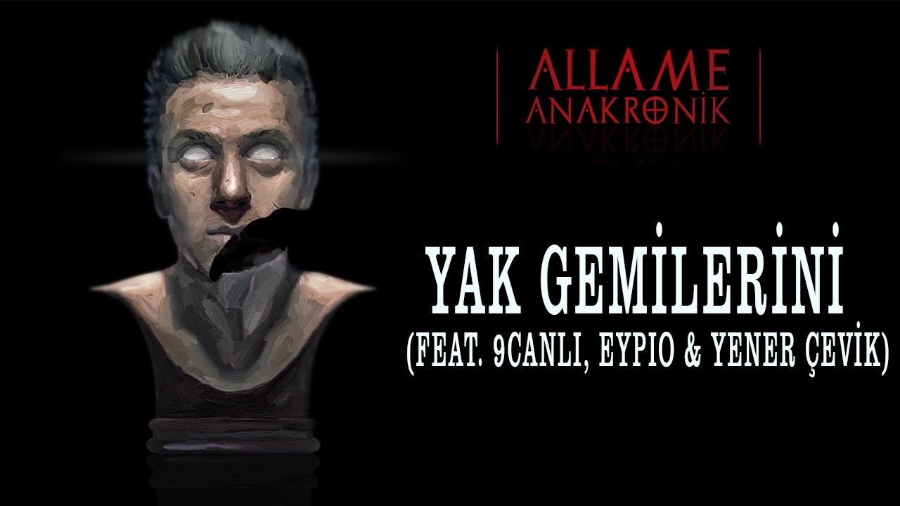 Allame - Yak Gemilerini (feat. 9Canlı, Eypio, Yener Çevik) (Official Audio)