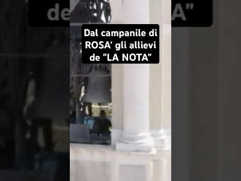Allievi de LA NOTA dal campanile di ROSA'.