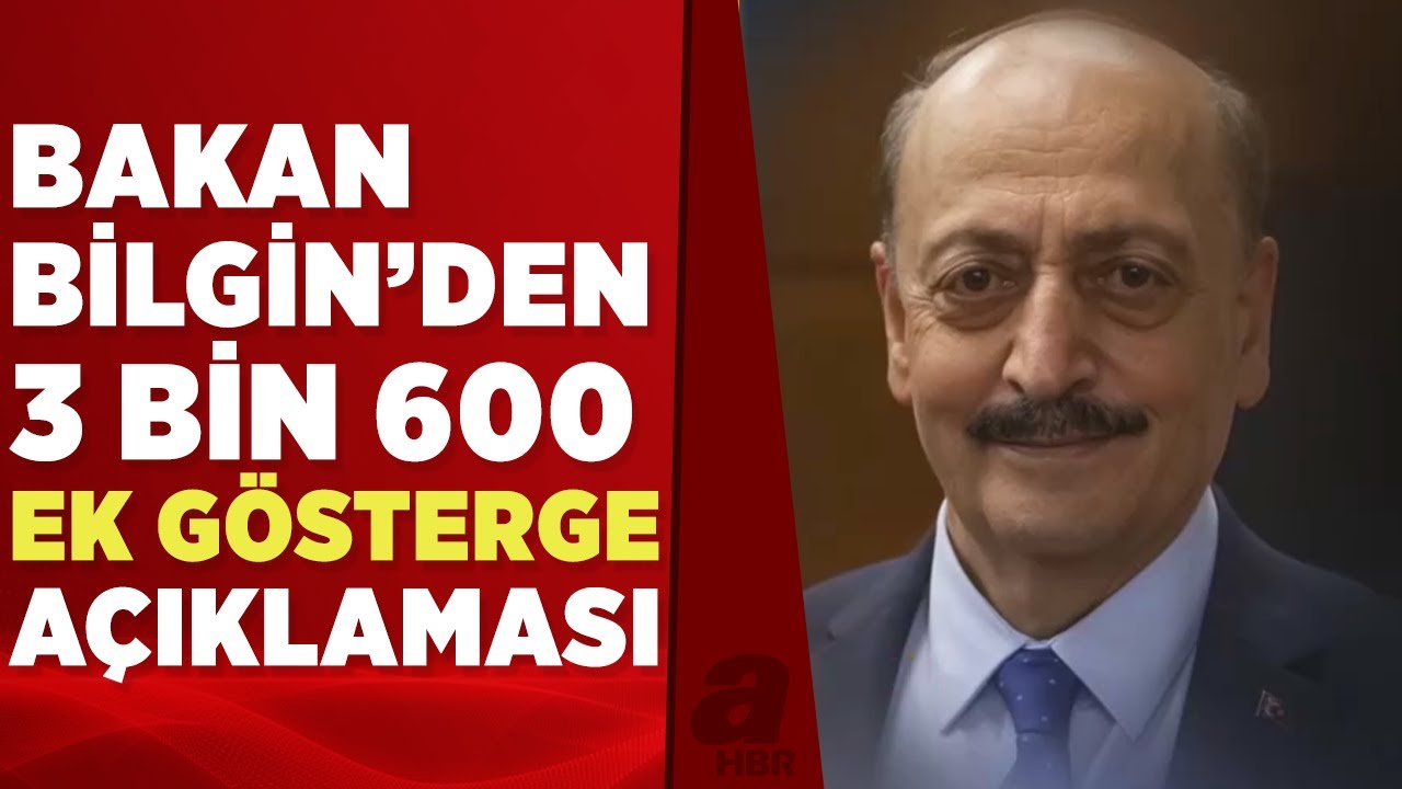 Çalışma ve Sosyal Güvenlik Bakanı Vedat Bilgin açıkladı: 3 bin 600 ek gösterge meclise geliyor