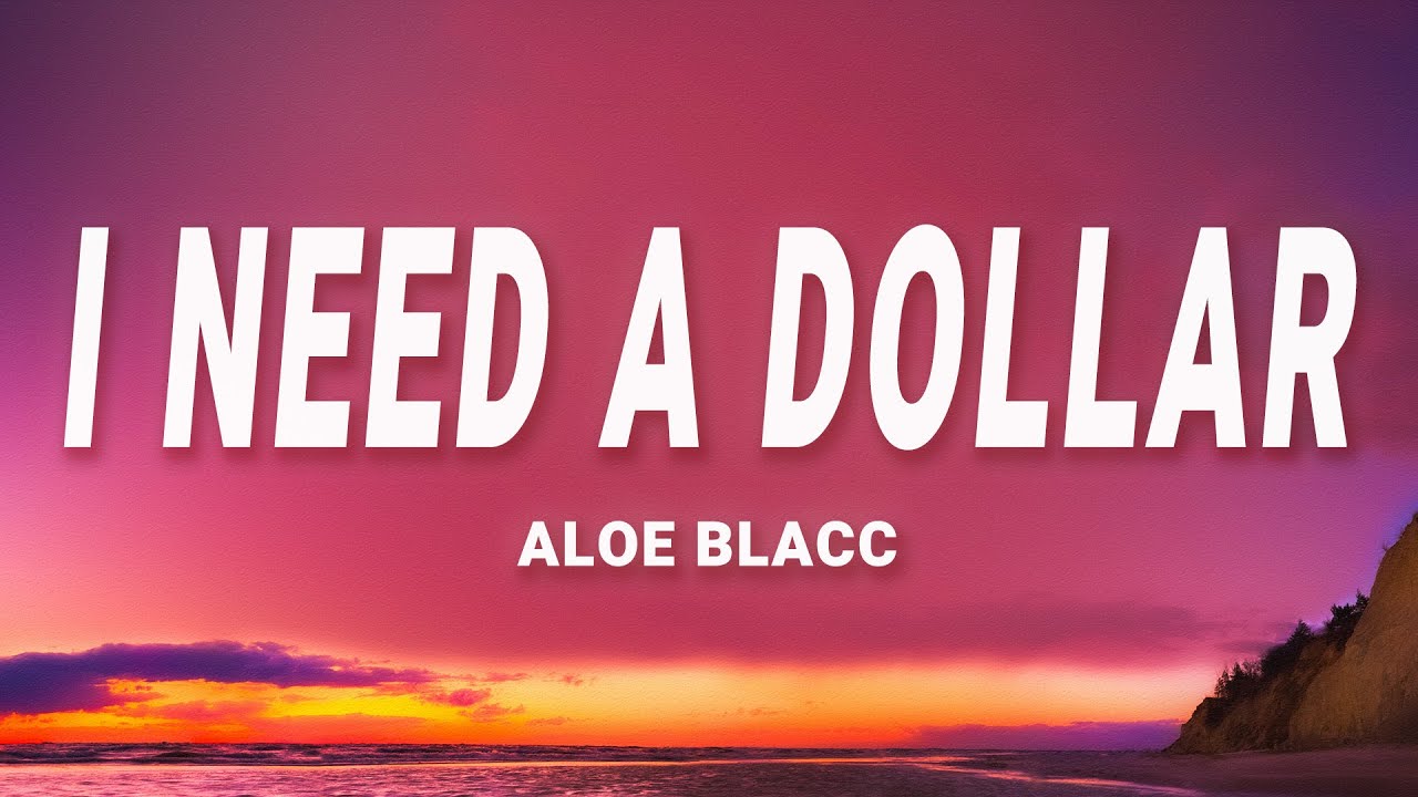 Aloe Blacc - I Need A Dollar (Lyrics)
