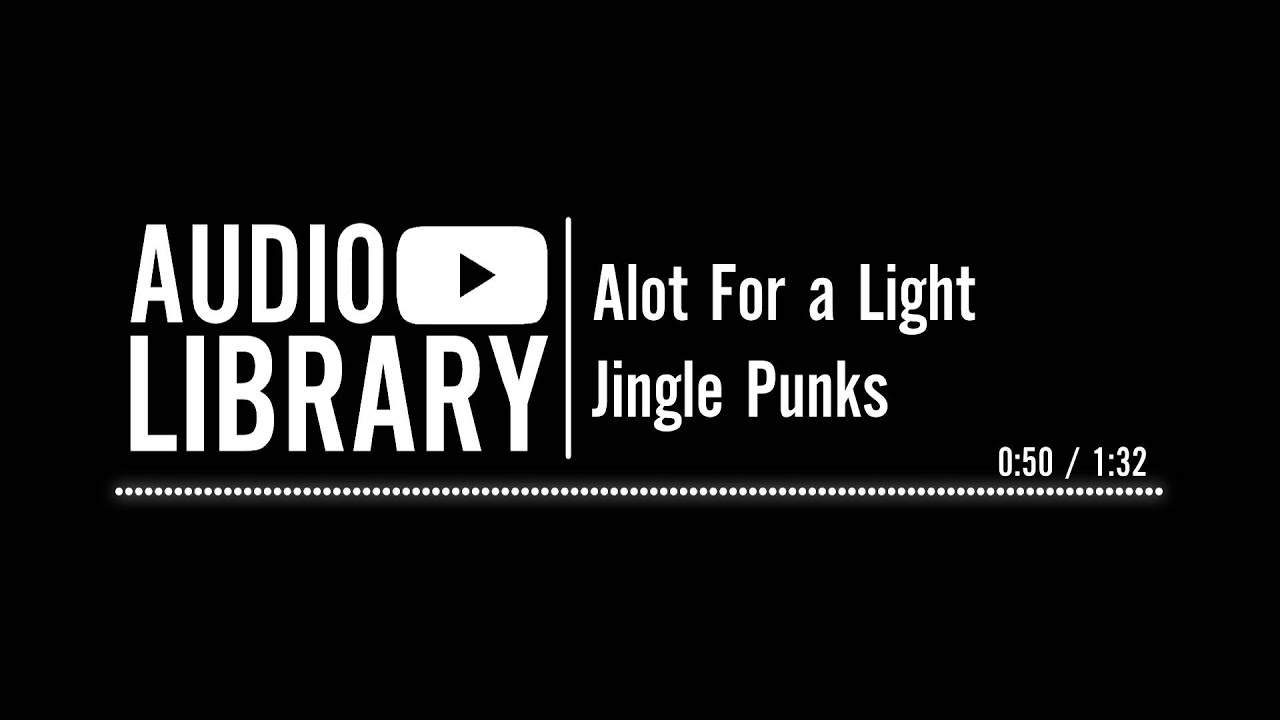 Alot For a Light - Jingle Punks