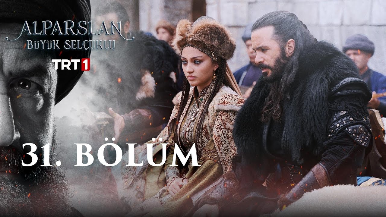 Alparslan Büyük Selçuklu 31. Bölüm