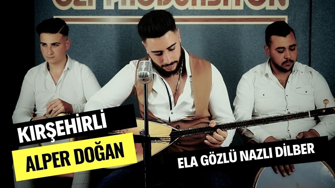 Alper Doğan - Ela Gözlü Nazlı Dilber - 2022 - Ozi Produksiyon