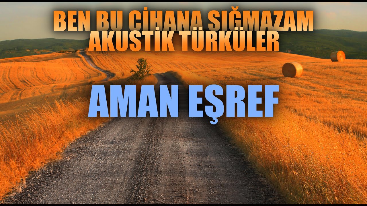Aman Eşref 🎵 Enes Yolcu | Ben Bu Cihana Sığmazam Akustik Türküler