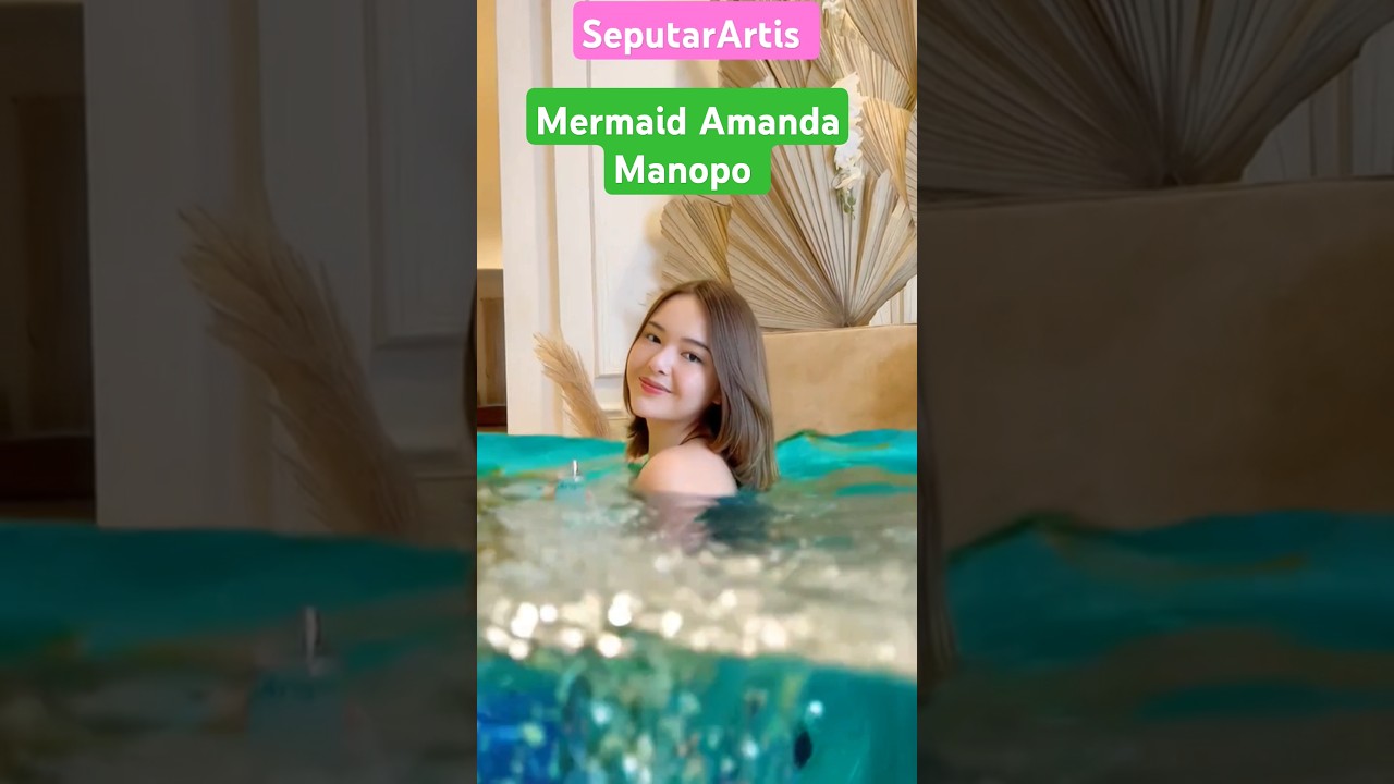 Amanda Manopo mermaid #amandamanopo #artisviral #funny