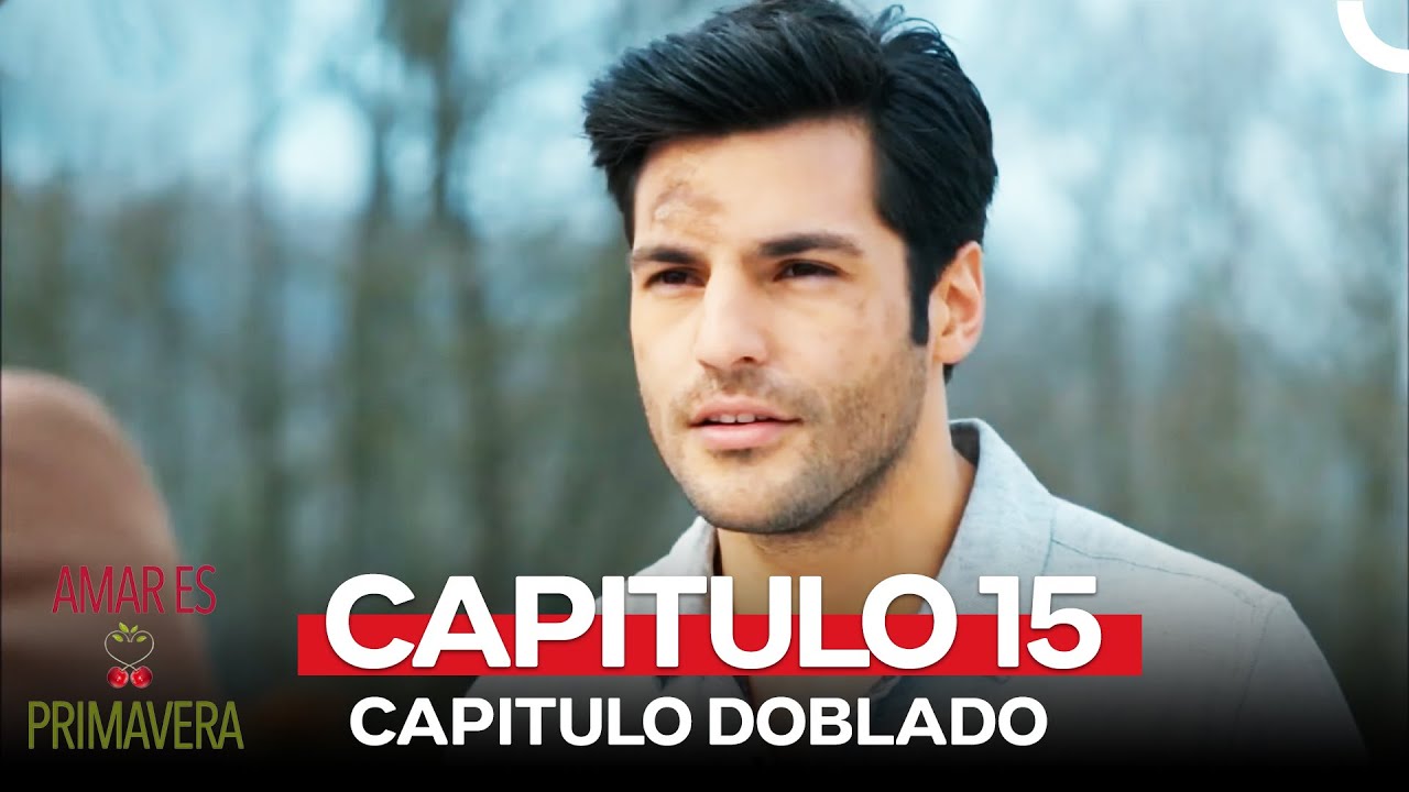Amar Es Primavera Capitulo 15 (Doblado en Español)