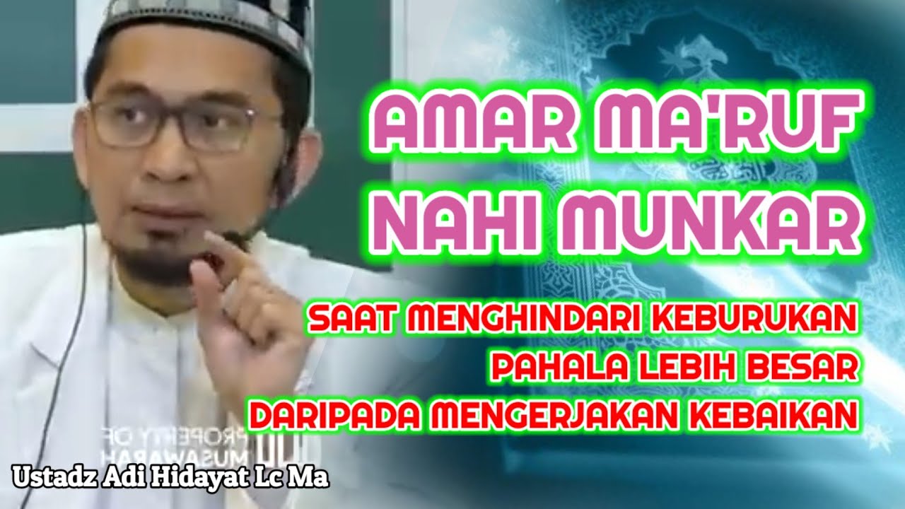 Amar Ma'ruf Nahi Munkar | Ustadz Adi Hidayat Lc Ma