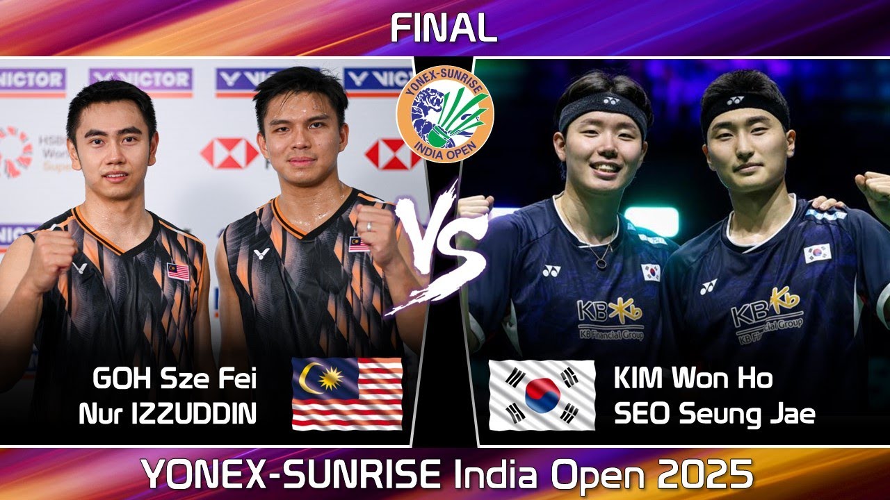 AMAZING FINAL ! GOH Sze Fei /Nur IZZUDDIN vs KIM Won Ho /SEO Seung Jae | India Open 2025 Badminton