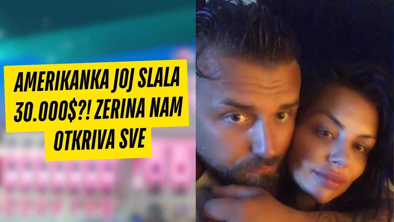 AMERIKANKA JOJ SLALA 30.000$?! Zerina HECO nam otkriva SVE