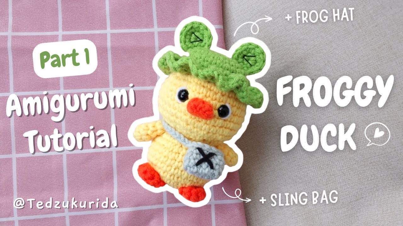 Amigurumi Tutorial Duck Froggy Hat [PART 1]