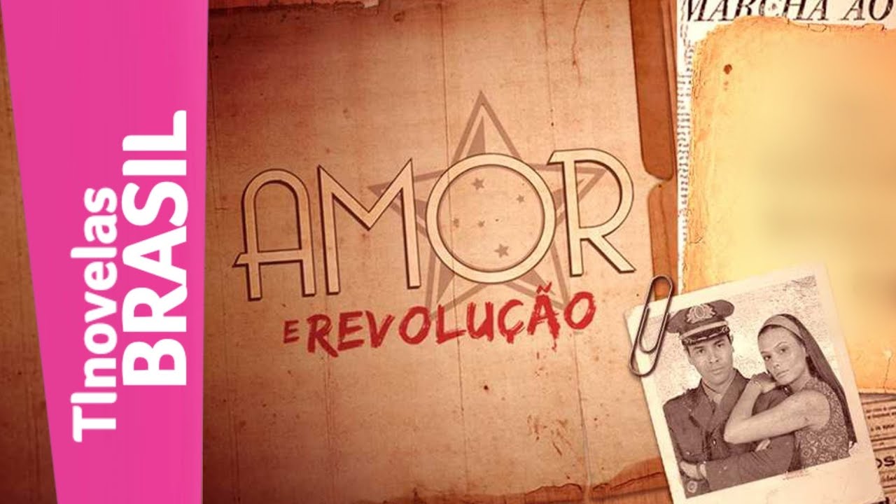 Amor e Revolução Capítulos Completos